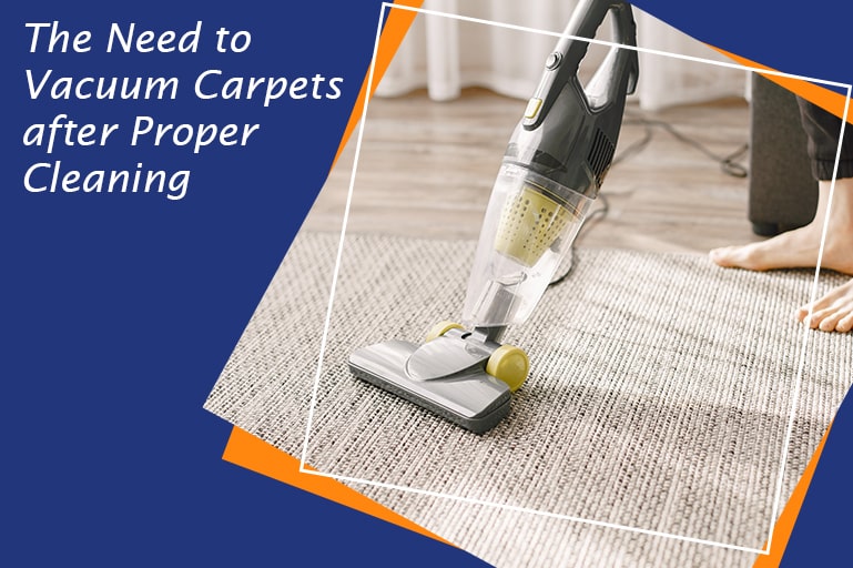 Vacuuming Your Carpets after Cleaning